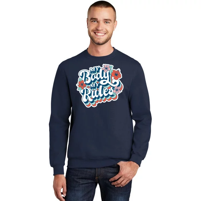 My Body My Rules Floral Tall Sweatshirt