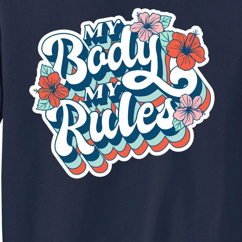 My Body My Rules Floral Tall Sweatshirt