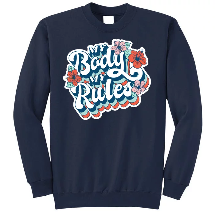 My Body My Rules Floral Tall Sweatshirt