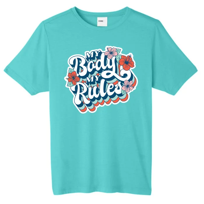 My Body My Rules Floral ChromaSoft Performance T-Shirt