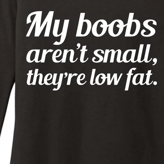 My Boobs Aren't Small They're Low Fat Womens CVC Long Sleeve Shirt