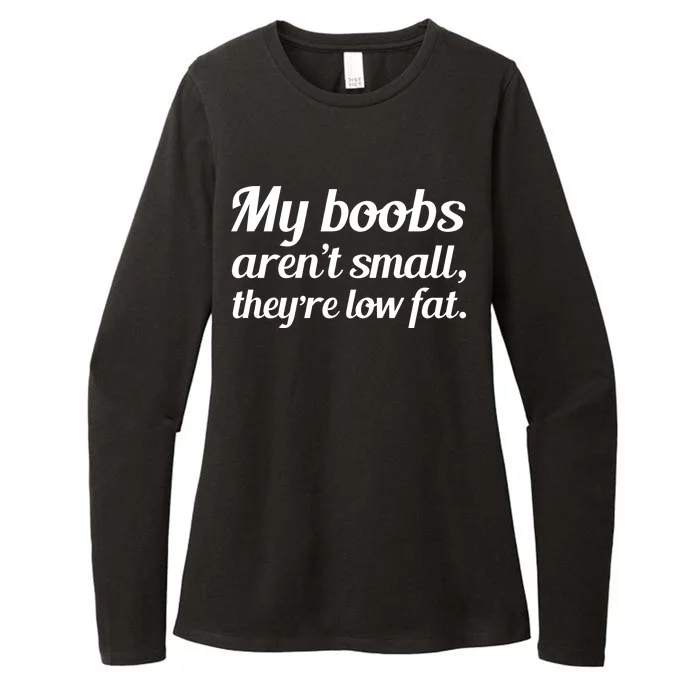 My Boobs Aren't Small They're Low Fat Womens CVC Long Sleeve Shirt