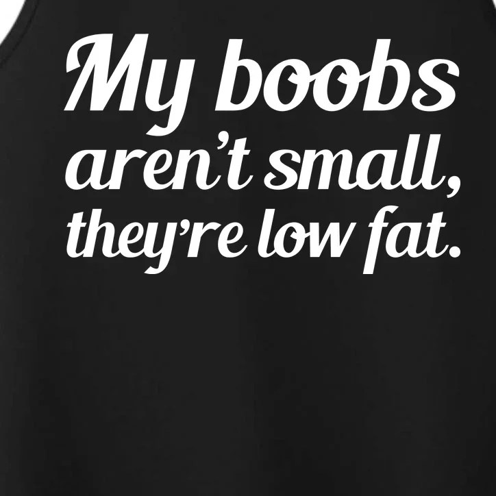 My Boobs Aren't Small They're Low Fat Performance Tank