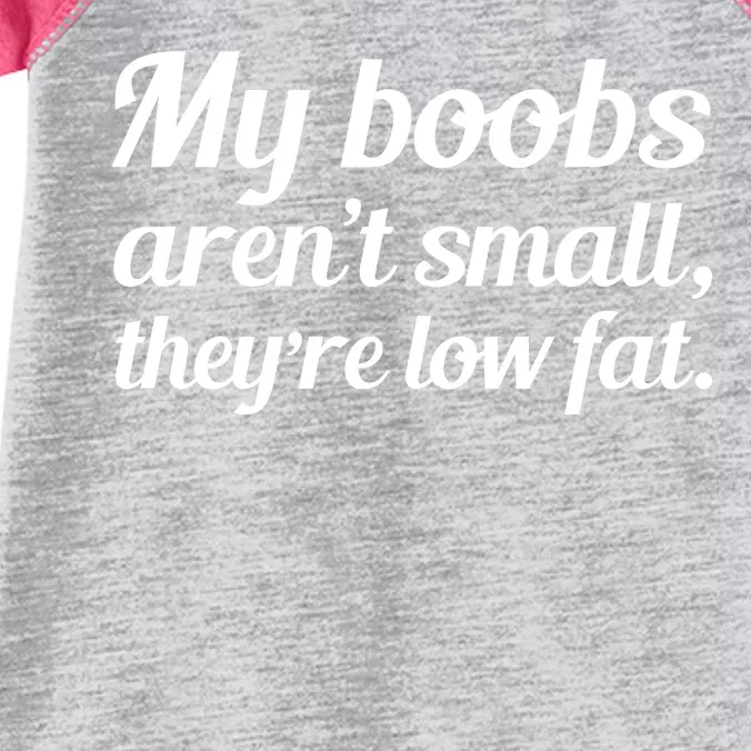 My Boobs Aren't Small They're Low Fat Infant Baby Jersey Bodysuit