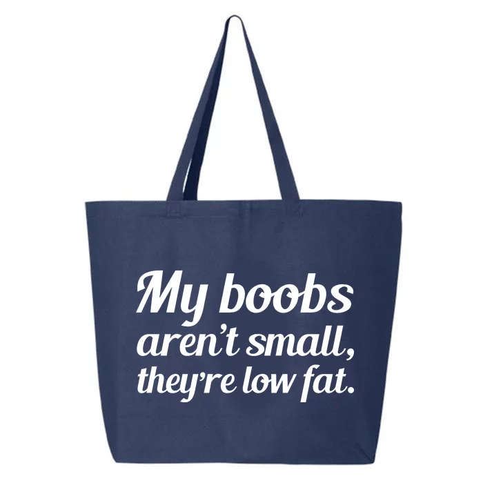 My Boobs Aren't Small They're Low Fat 25L Jumbo Tote