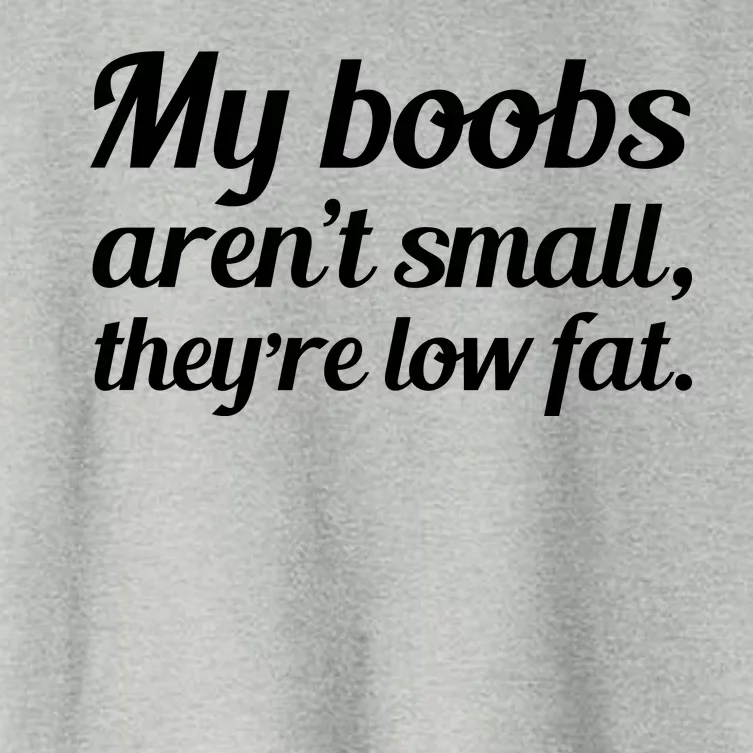 My Boobs Aren't Small They're Low Fat Women's Crop Top Tee