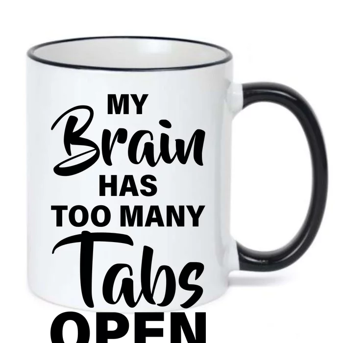 My brain has too many tabs open Black Color Changing Mug