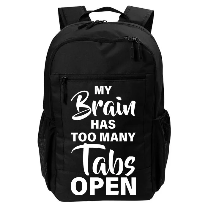 My brain has too many tabs open Daily Commute Backpack