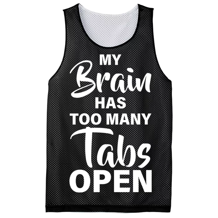 My brain has too many tabs open Mesh Reversible Basketball Jersey Tank