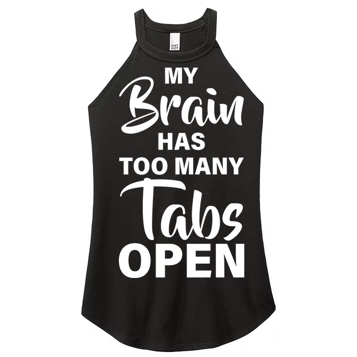 My brain has too many tabs open Women’s Perfect Tri Rocker Tank