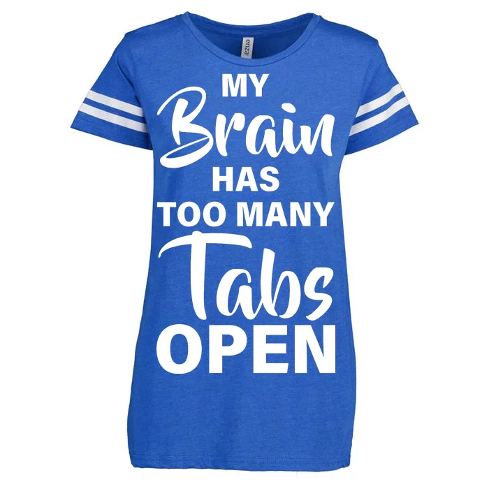 My brain has too many tabs open Enza Ladies Jersey Football T-Shirt