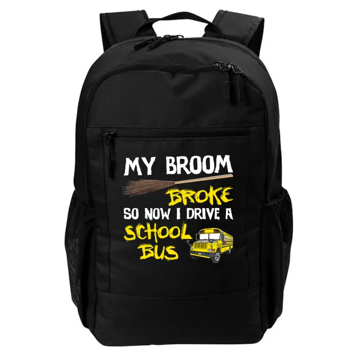 My Broom Broke Drive School Bus Daily Commute Backpack