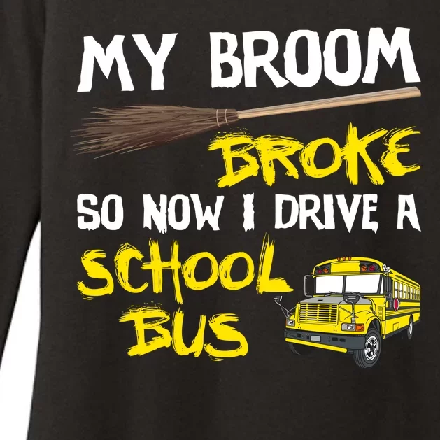 My Broom Broke Drive School Bus Womens CVC Long Sleeve Shirt