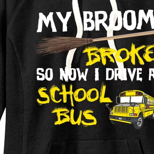 My Broom Broke Drive School Bus Women's Fleece Hoodie