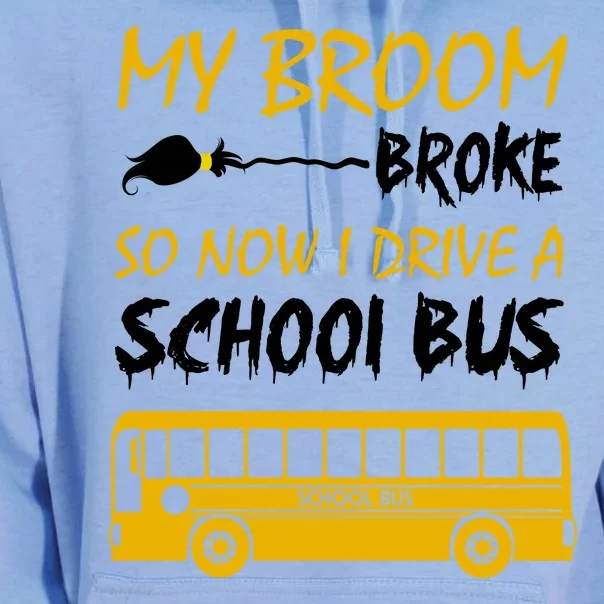 My Broom Broke So Now I Drive A School Bus Unisex Surf Hoodie