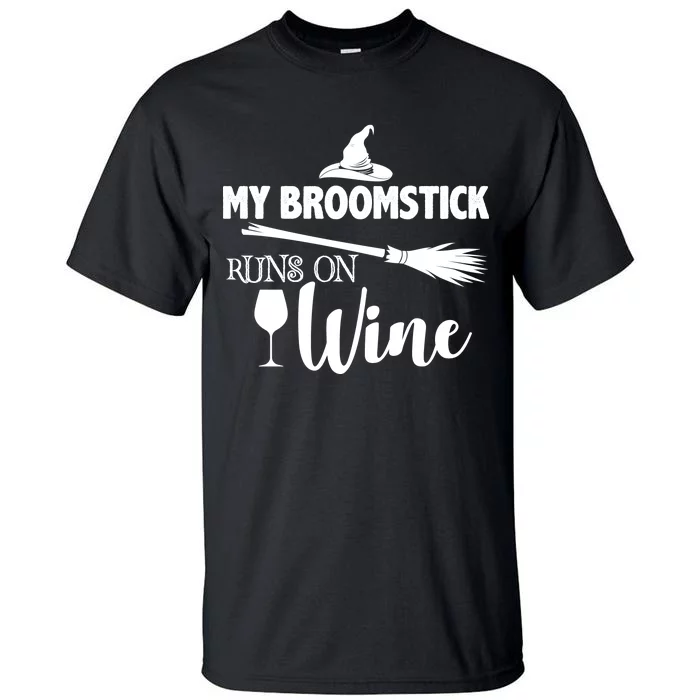 My Broomstick Runs On Wine Tall T-Shirt