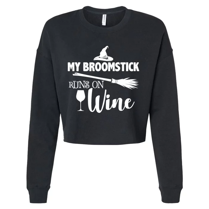 My Broomstick Runs On Wine Cropped Pullover Crew