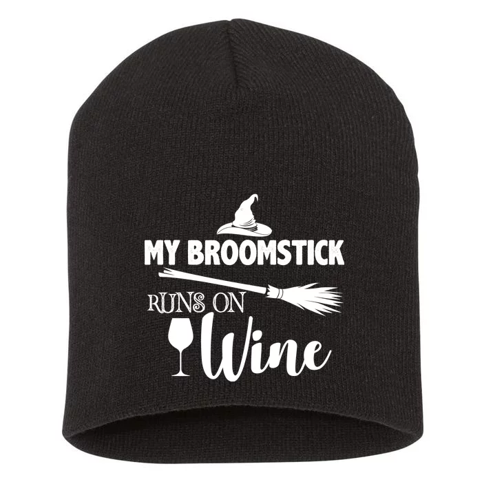 My Broomstick Runs On Wine Short Acrylic Beanie