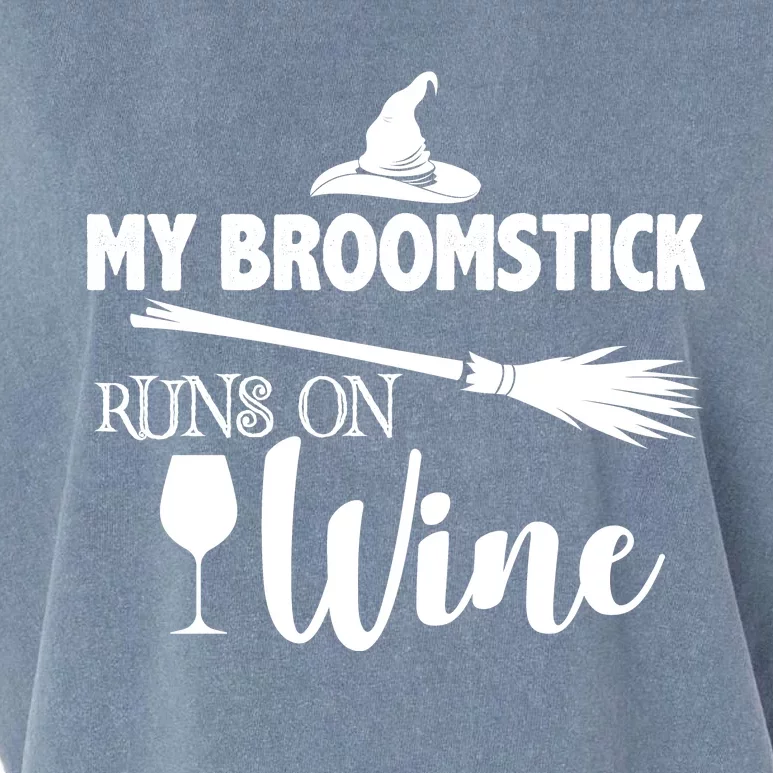 My Broomstick Runs On Wine Garment-Dyed Women's Muscle Tee