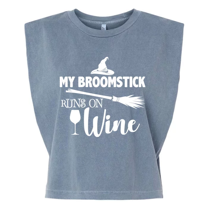 My Broomstick Runs On Wine Garment-Dyed Women's Muscle Tee