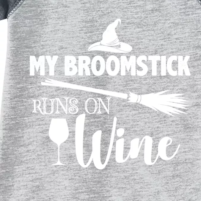 My Broomstick Runs On Wine Infant Baby Jersey Bodysuit