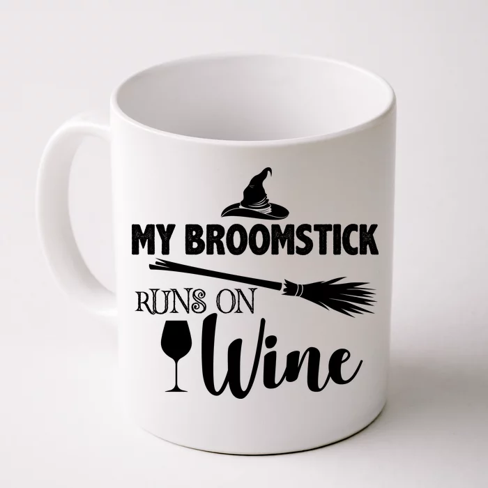 My Broomstick Runs On Wine Front & Back Coffee Mug