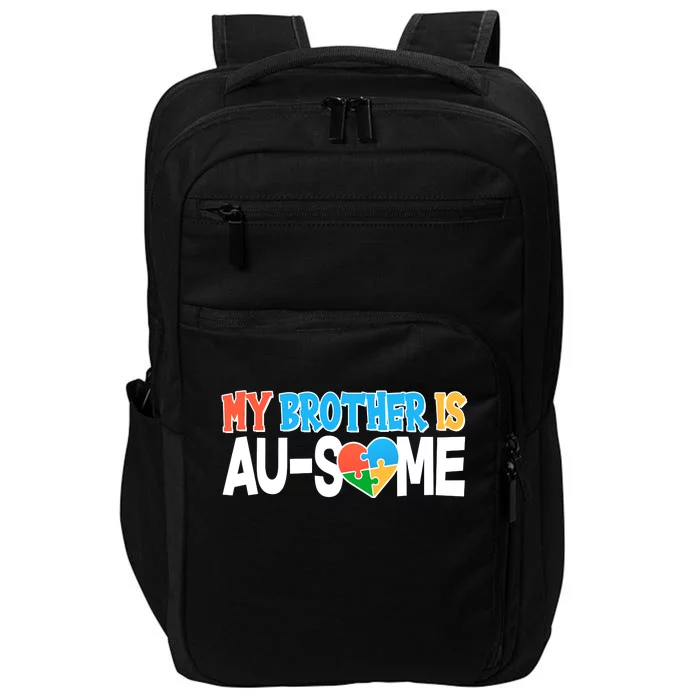 My Brother Is AU-SOME Autism Awareness Impact Tech Backpack