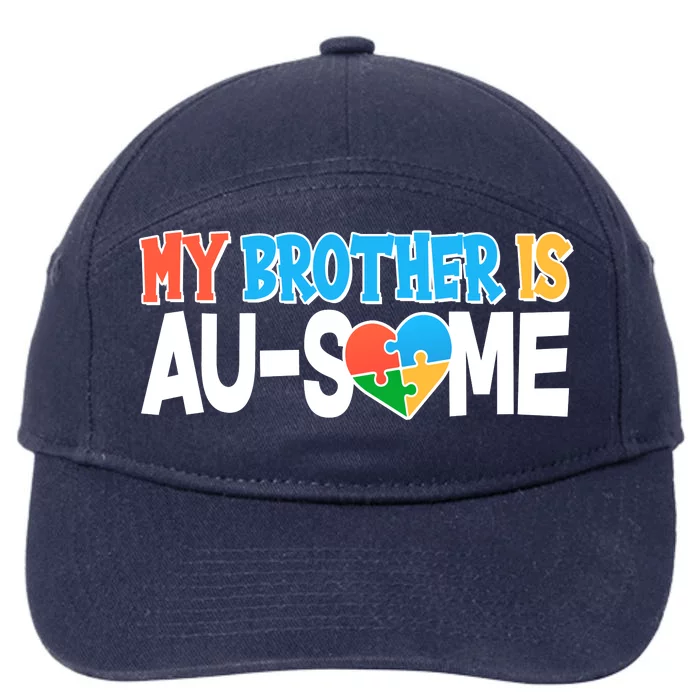 My Brother Is AU-SOME Autism Awareness 7-Panel Snapback Hat