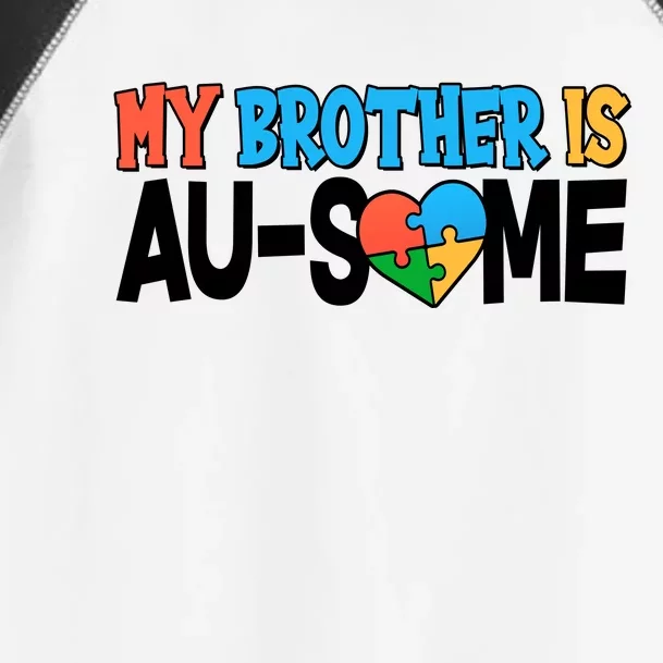 My Brother Is AU-SOME Autism Awareness Toddler Fine Jersey T-Shirt