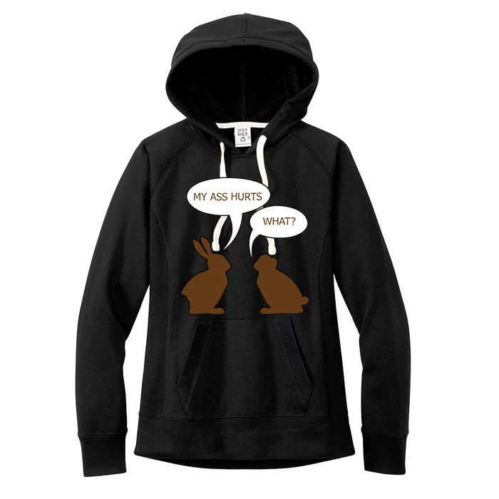 My Butt Hurts Funny Easter Chocolate Bunny Women's Fleece Hoodie