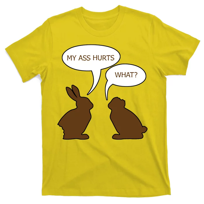 My Butt Hurts Funny Easter Chocolate Bunny T-Shirt