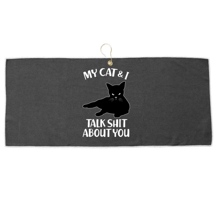 My Cat & I Talk Shit About You Large Microfiber Waffle Golf Towel