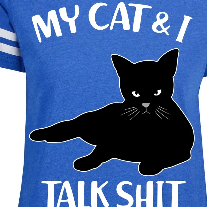 My Cat & I Talk Shit About You Enza Ladies Jersey Football T-Shirt