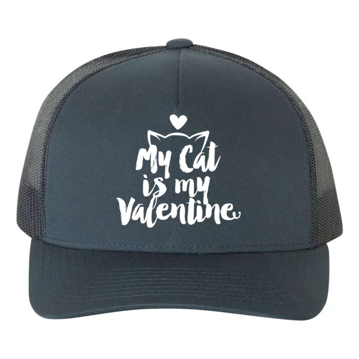 My Cat Is My Valentine Funny Cute Yupoong Adult 5-Panel Trucker Hat