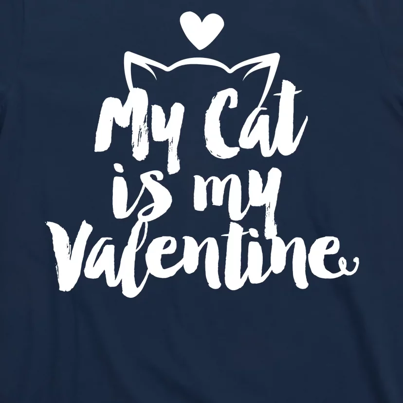 My Cat Is My Valentine Funny Cute T-Shirt