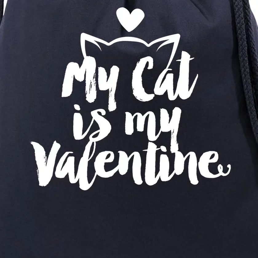 My Cat Is My Valentine Funny Cute Drawstring Bag