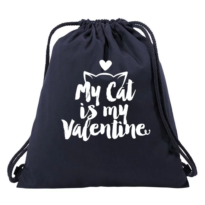 My Cat Is My Valentine Funny Cute Drawstring Bag