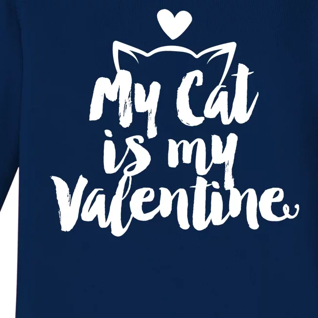 My Cat Is My Valentine Funny Cute Baby Long Sleeve Bodysuit