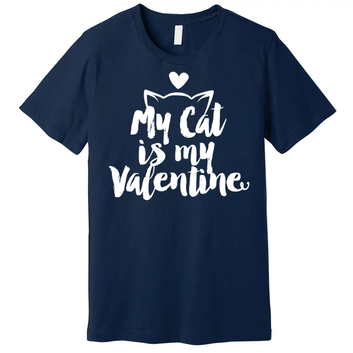 My Cat Is My Valentine Funny Cute Premium T-Shirt