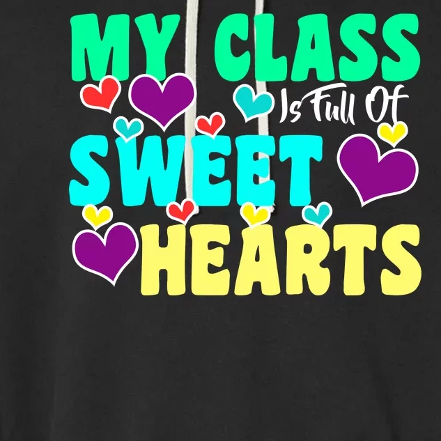 My Class Is Full Of Sweet Hearts Garment-Dyed Fleece Hoodie