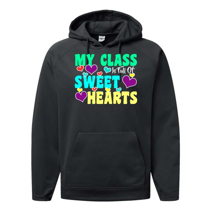 My Class Is Full Of Sweet Hearts Performance Fleece Hoodie