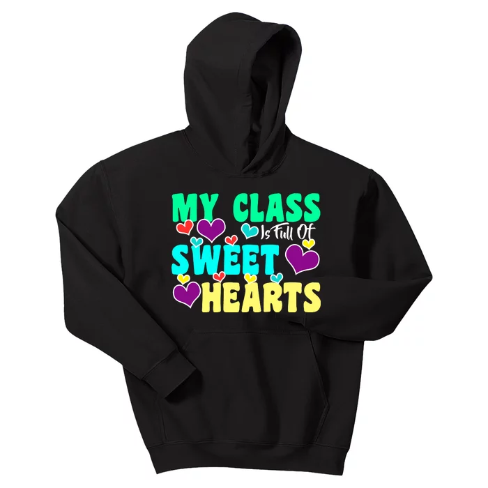 My Class Is Full Of Sweet Hearts Kids Hoodie