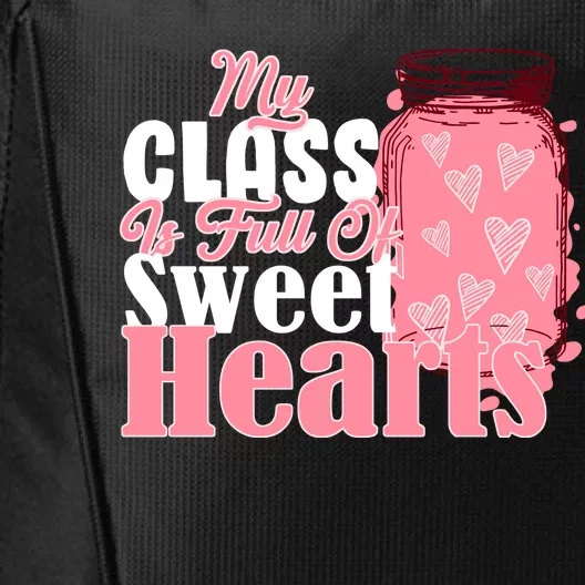 My Class Is Full Of Sweet Hearts Valentine's Day City Backpack