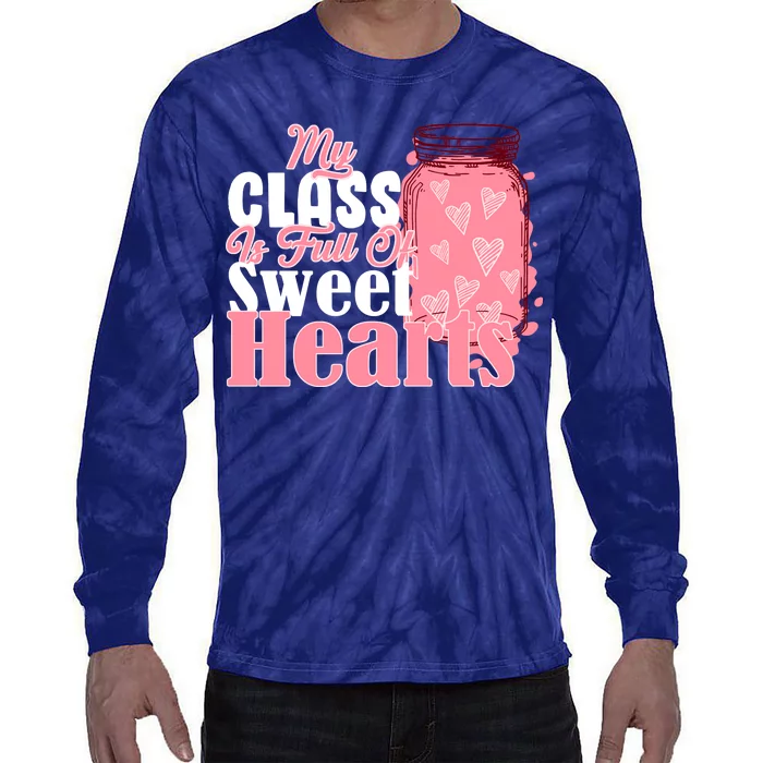 My Class Is Full Of Sweet Hearts Valentine's Day Tie-Dye Long Sleeve Shirt