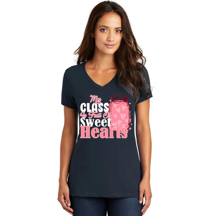 My Class Is Full Of Sweet Hearts Valentine's Day Women's V-Neck T-Shirt