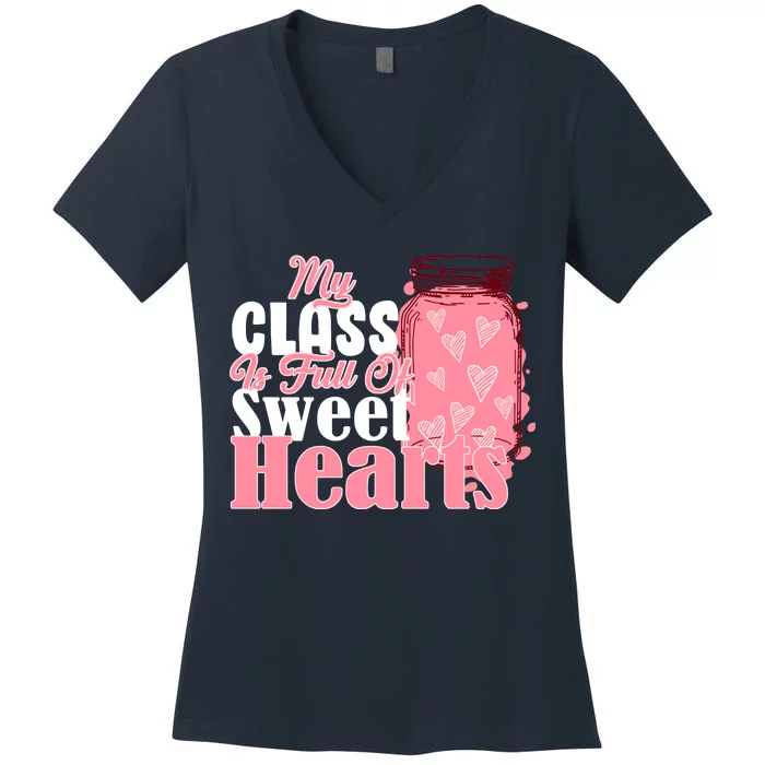 My Class Is Full Of Sweet Hearts Valentine's Day Women's V-Neck T-Shirt