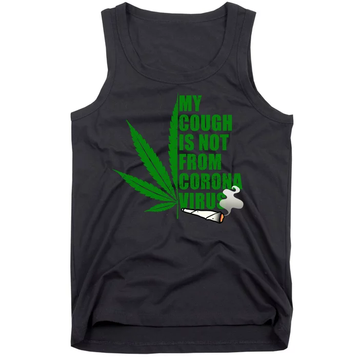 My Cough Is Not From Corona Virus Tank Top