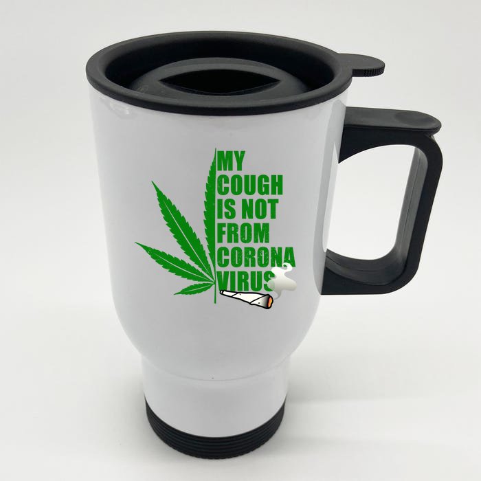 My Cough Is Not From Corona Virus Front & Back Stainless Steel Travel Mug