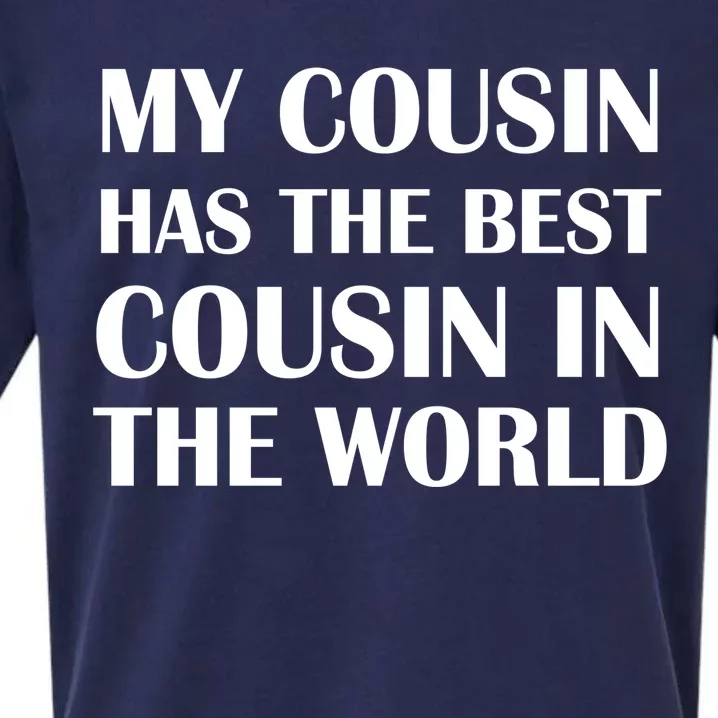 My Cousin Has The Best Cousin In The World Sueded Cloud Jersey T-Shirt