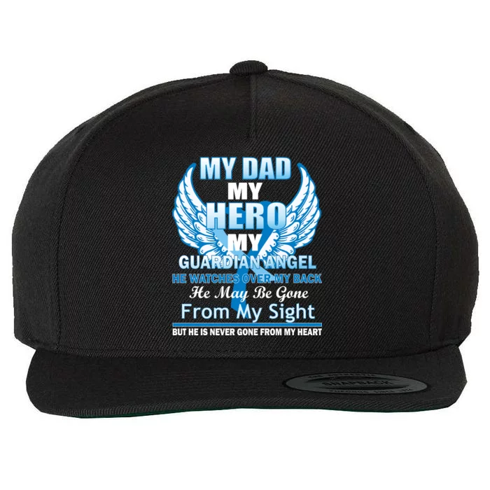 My Dad Hero Guardian Angel Never Gone From My Heart Wool Snapback Cap